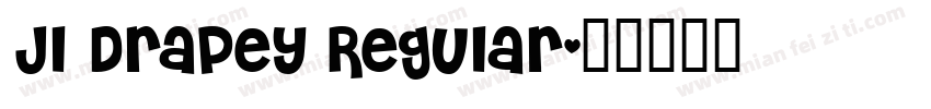 JI Drapey Regular字体转换